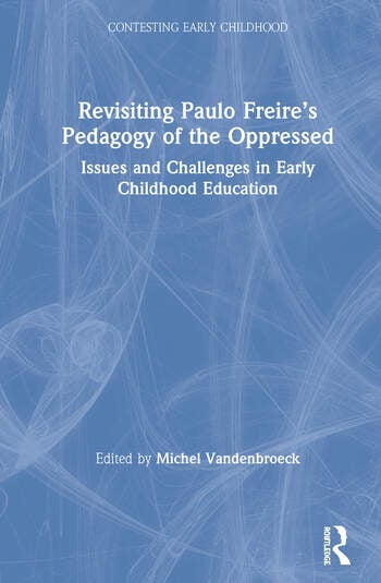 REVISITING PAULO FREIRE’S PEDAGOGY OF THE OPPRESSED