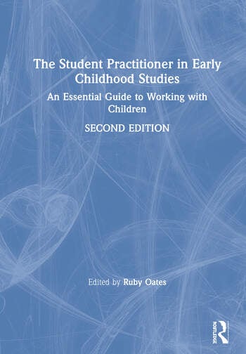 THE STUDENT PRACTITIONER IN EARLY CHILDHOOD STUDIES