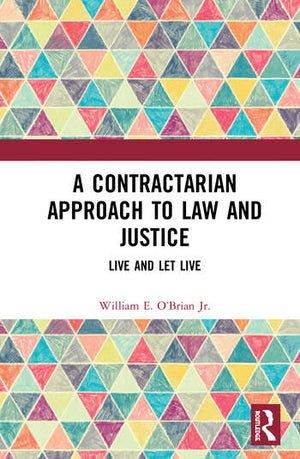 A CONTRACTARIAN APPROACH TO LAW AND JUSTICE