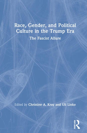 RACE, GENDER, AND POLITICAL CULTURE IN THE TRUMP ERA