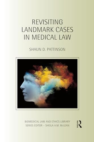 REVISITING LANDMARK CASES IN MEDICAL LAW