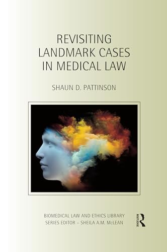 REVISITING LANDMARK CASES IN MEDICAL LAW