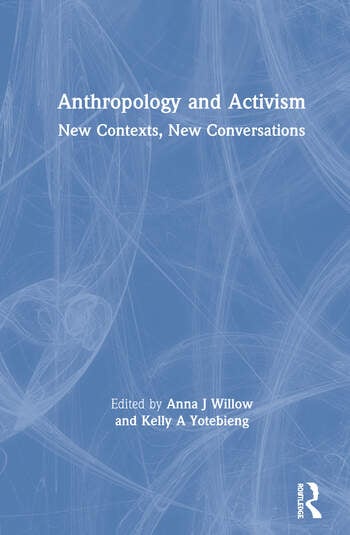 ANTHROPOLOGY AND ACTIVISM