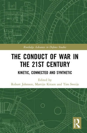 THE CONDUCT OF WAR IN THE 21ST CENTURY