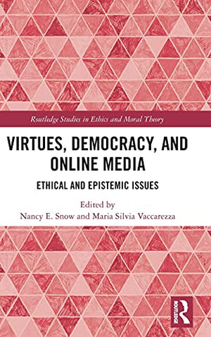 VIRTUES, DEMOCRACY, AND ONLINE MEDIA
