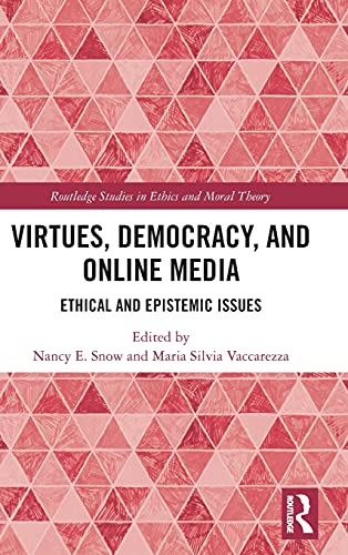 VIRTUES, DEMOCRACY, AND ONLINE MEDIA