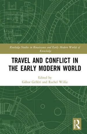 TRAVEL AND CONFLICT IN THE EARLY MODERN WORLD