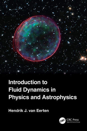 INTRODUCTION TO FLUID DYNAMICS IN PHYSICS AND ASTROPHYSICS