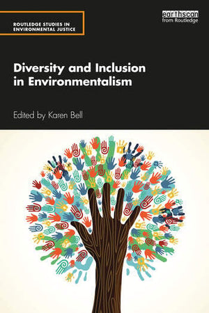 DIVERSITY AND INCLUSION IN ENVIRONMENTALISM