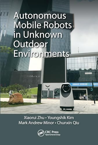 AUTONOMOUS MOBILE ROBOTS IN UNKNOWN OUTDOOR ENVIRONMENTS