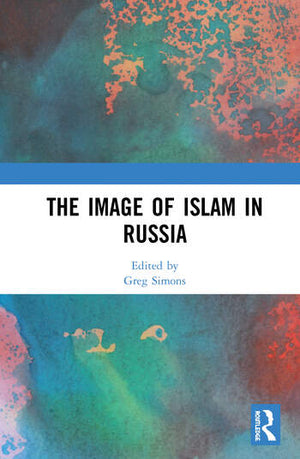 THE IMAGE OF ISLAM IN RUSSIA