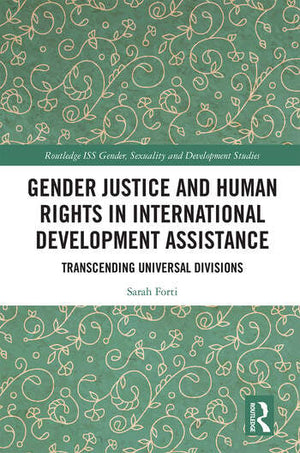GENDER JUSTICE AND HUMAN RIGHTS IN INTERNATIONAL DEVELOPMENT ASSISTANCE