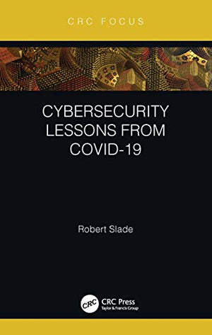 CYBERSECURITY LESSONS FROM COVID-19
