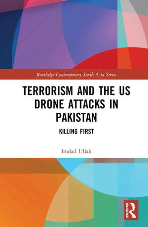 TERRORISM AND THE US DRONE ATTACKS IN PAKISTAN