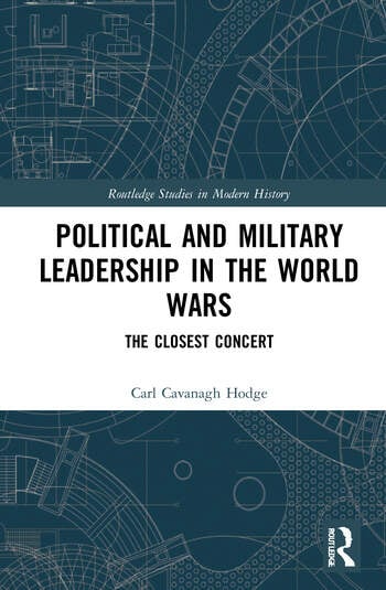 POLITICAL AND MILITARY LEADERSHIP IN THE WORLD WARS