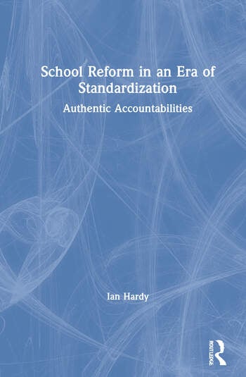 SCHOOL REFORM IN AN ERA OF STANDARDIZATION