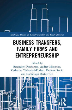 BUSINESS TRANSFERS, FAMILY FIRMS AND ENTREPRENEURSHIP