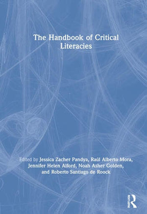 THE HANDBOOK OF CRITICAL LITERACIES