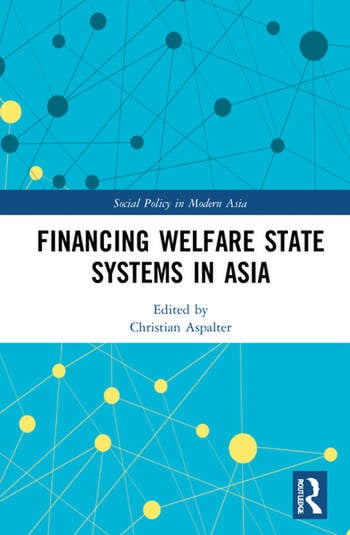 FINANCING WELFARE STATE SYSTEMS IN ASIA