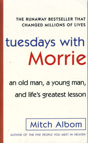TUESDAYS WITH MORRIE
