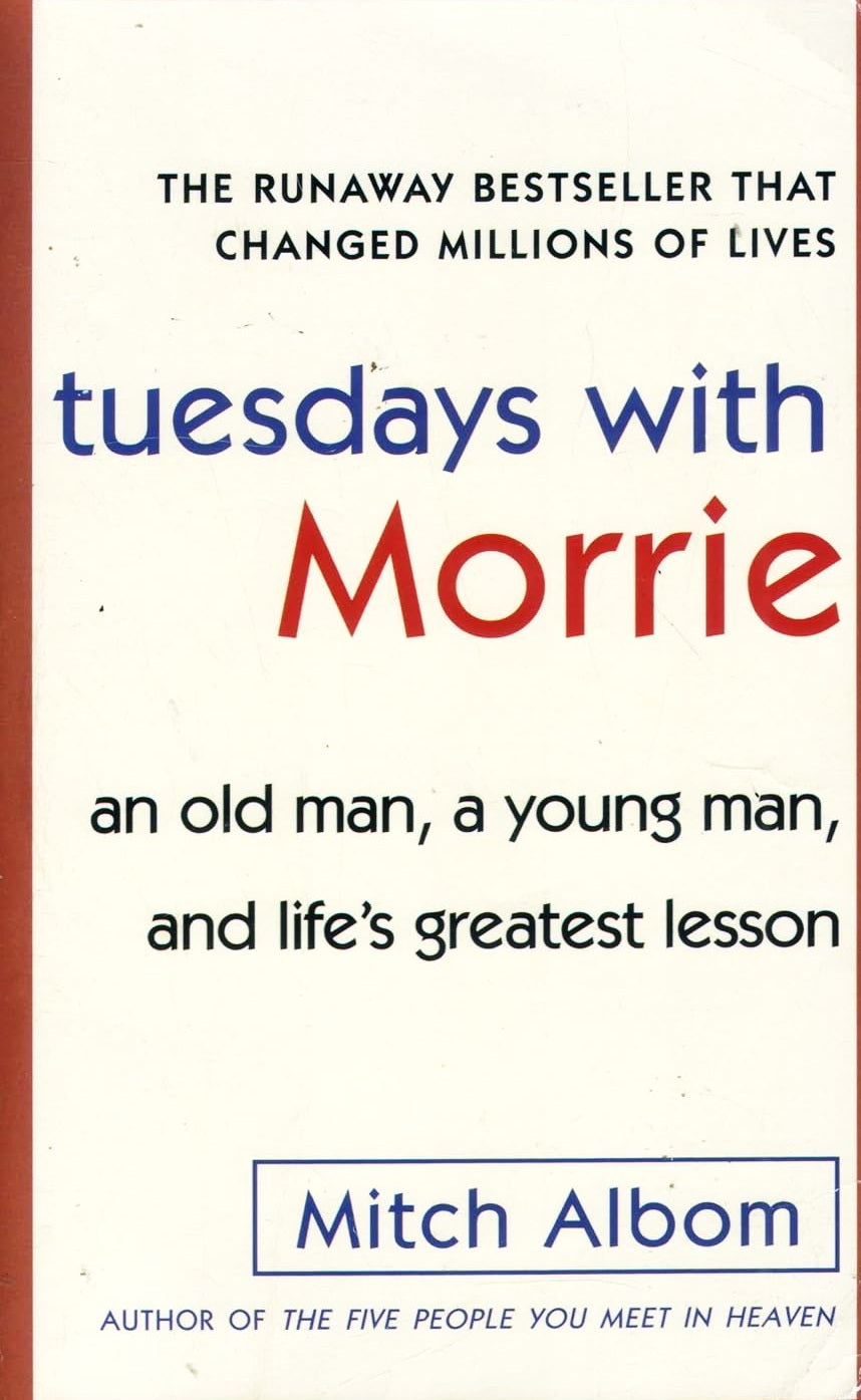 TUESDAYS WITH MORRIE
