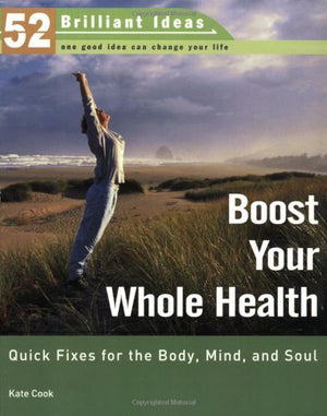 BOOST YOUR WHOLE HEALTH