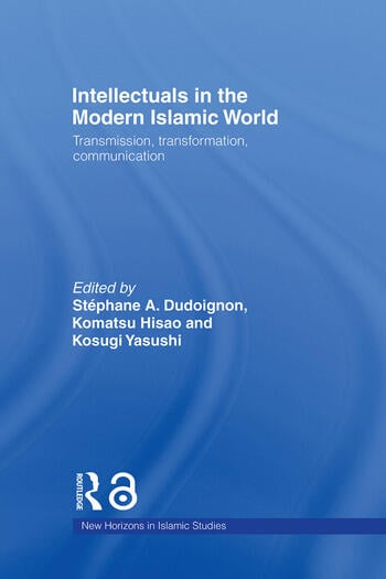 INTELLECTUALS IN THE MODERN ISLAMIC WORLD