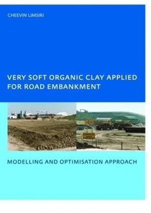 VERY SOFT ORGANIC CLAY APPLIED FOR ROAD EMBANKMENT