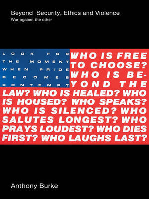 BEYOND SECURITY, ETHICS AND VIOLENCE