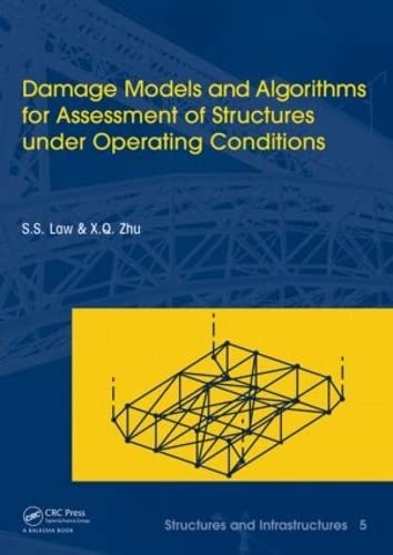 DAMAGE MODELS AND ALGORITHMS FOR ASSESSMENT OF STRUCTURES UNDER OPERATING CONDITIONS