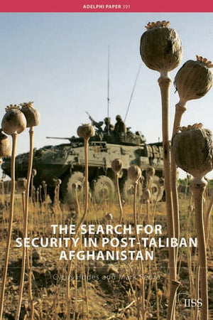 THE SEARCH FOR SECURITY IN POST-TALIBAN AFGHANISTAN