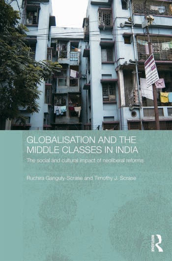 GLOBALISATION AND THE MIDDLE CLASSES IN INDIA