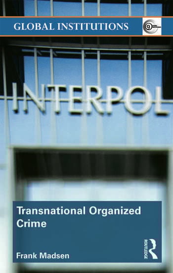 GLOBAL INSTITUTIONS: TRANSNATIONAL ORGANIZED CRIME