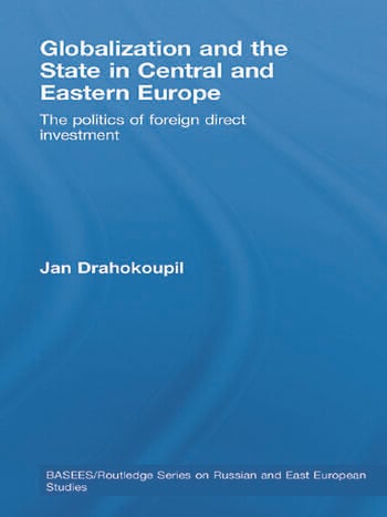 GLOBALIZATION AND THE STATE IN CENTRAL AND EASTERN EUROPE
