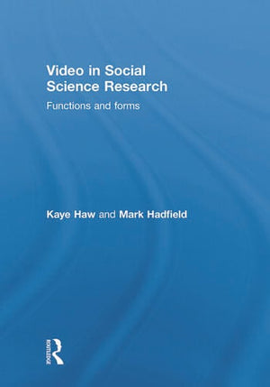 VIDEO IN SOCIAL SCIENCE RESEARCH