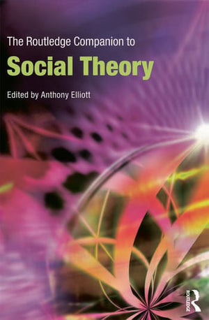 THE ROUTLEDGE COMPANION TO SOCIAL THEORY