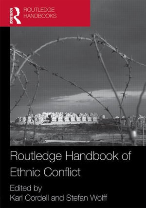 ROUTLEDGE HANDBOOK OF ETHNIC CONFLICT