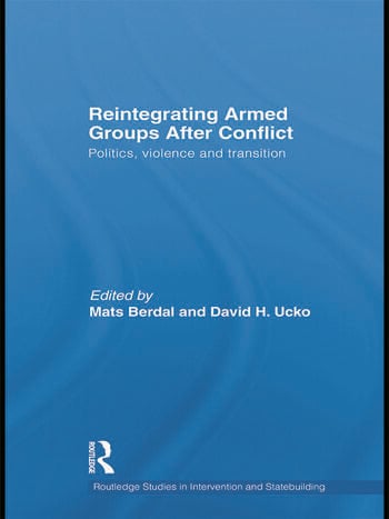 REINTEGRATING ARMED GROUPS AFTER CONFLICT