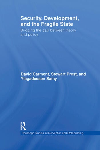 SECURITY, DEVELOPMENT, AND THE FRAGILE STATE