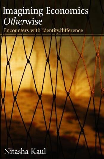 IMAGINING ECONOMICS OTHERWISE