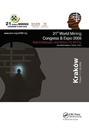 NEW CHALLENGES AND VISIONS FOR MINING 21ST WORLD MINING CONGRESS