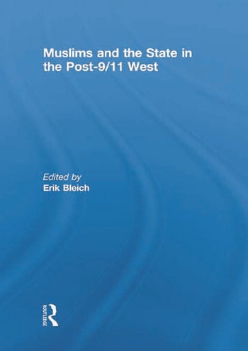 MUSLIMS AND THE STATE IN THE POST-9/11 WEST