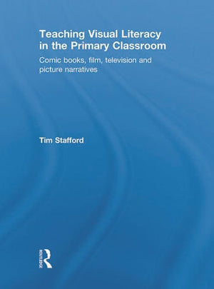TEACHING VISUAL LITERACY IN THE PRIMARY CLASSROOM