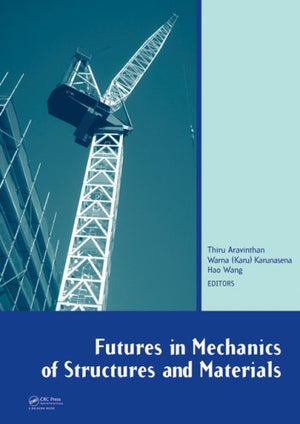 FUTURES IN MECHANICS OF STRUCTURES AND MATERIALS