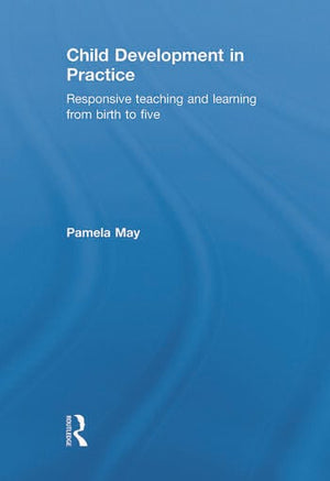 CHILD DEVELOPMENT IN PRACTICE