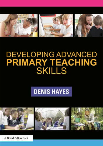 DEVELOPING ADVANCED PRIMARY TEACHING SKILLS