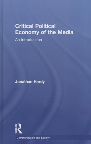 CRITICAL POLITICAL ECONOMY OF THE MEDIA