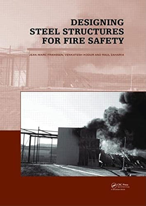 DESIGNING STEEL STRUCTURES FOR FIRE SAFETY