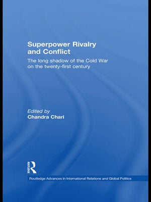 SUPERPOWER RIVALRY AND CONFLICT
