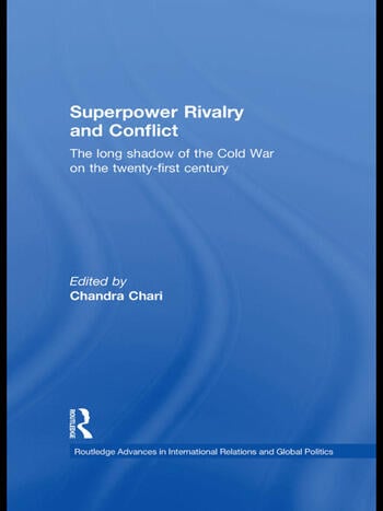 SUPERPOWER RIVALRY AND CONFLICT